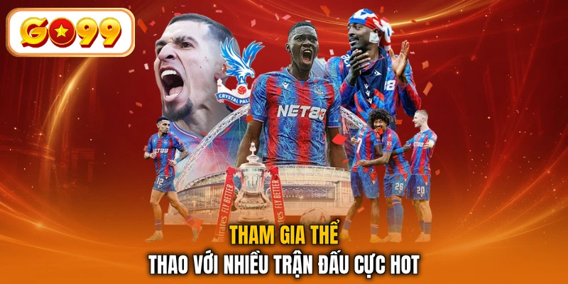 Tham gia thể thao với nhiều trận đấu cực hot