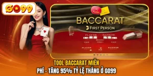 Tool Baccarat Miễn Phí - Tăng 95% Tỷ Lệ Thắng Ở GO99